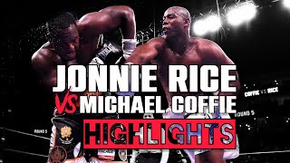 Jonnie Rice vs Michael Coffie I HIGHLIGHTS I RiceCoffie CoffieRice JonnieRice MichaelCoffie [upl. by Grethel914]