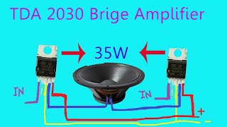 TDA 2030 Bridge Amplifier Very power full sound amp bass 2021 circuit diagram [upl. by Stryker]