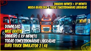 TODAS CONCESSIONARIAS LIBERADAS DINHEIRO E XP INFINITO MOEDA BRASILEIRA EURO TRUCK SIMULATOR 2 148 [upl. by Asir795]