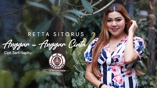 RETTA SITORUS  ANGGAR  ANGGAR CINTA  OFFICIAL MUSIC VIDEO  CIPT SERLI NAPITU [upl. by Artemla]