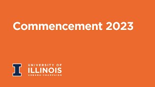 University of Illinois UrbanaChampaign Commencement 2023 [upl. by Hillel]