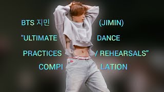 BTS 지민 JIMIN quotULTIMATE DANCE PRACTICES  REHEARSALSquot COMPILATION [upl. by Grochow]