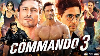 Commando 3 Full Movie  Vidyut Jammwal  Adah Sharma  Angira Dhar  Gulshan  Review amp Facts [upl. by Launame]