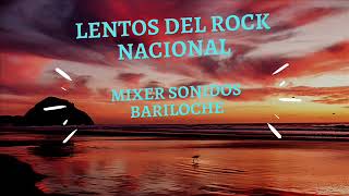 LENTOS CLASICOS DEL ROCK NACIONAL HIMNOS DE NUESTRO ROCK [upl. by Curhan]