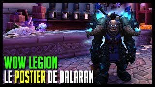 LE POSTIER DE DALARAN  WOW LEGION  HOOS GAMING [upl. by Padget]