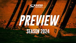 52 SUPER SERIES Season 2024  Preview [upl. by Dadelos679]