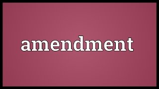 Amendment Meaning [upl. by Crane]