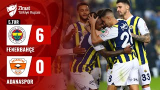 Fenerbahçe 60 Adanaspor MAÇ ÖZETİ Ziraat Türkiye Kupası 5 Tur Maçı  17012024 [upl. by Eveineg193]