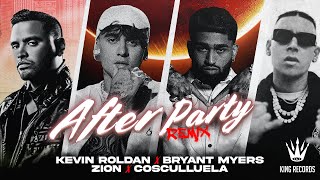 AFTER PARTY RMX  KEVIN ROLDAN Cosculluela Zion Bryant Myers [upl. by Ijat]