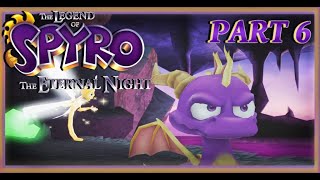 Swift Plays  The Legend of Spyro The Eternal Night part 6 [upl. by Helman]