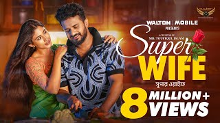 Super Wife  Full Natok  Musfiq R Farhan  Safa kabir  Bangla New Natok 2024 [upl. by Bertrand]