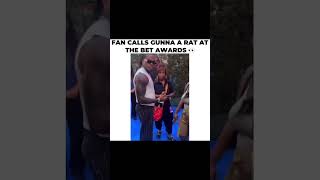 Fan Calls Gunna A Rat At The Bet Awards 2024 [upl. by Bronder]