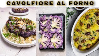 Il cavolfiore al forno non sarà mai più noioso le ricette più insolite [upl. by Reidar]