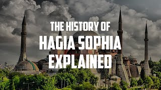 Why Hagia Sophia is So Important The Whole History is Explained [upl. by Schluter850]