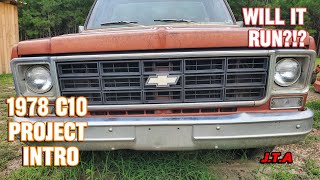 1978 C10 Project Intro Will it start [upl. by Senzer]