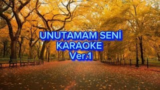 Unutamam seni  Karaoke Si [upl. by Carleen]