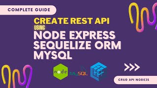 Create Complete Rest API using NodeJS Express MySQL Sequelize ORM in ONE VIDEO  Complete Guide 🚀 [upl. by Giffie]