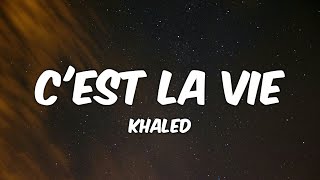 Khaled  Cest La Vie Lyrics [upl. by Sanbo398]