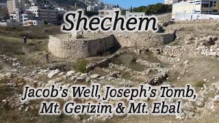 Shechem Jacobs Well Josephs Tomb Mt Gerizim Mt Ebal Christ amp the Woman at the Well [upl. by Dranreb]