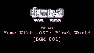 Yume Nikki OST Block World Extended [upl. by Griffin]