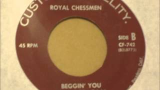 The Royal Chessmen  Beggin You [upl. by Gaddi]