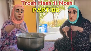 Trosh Hash ti Nosh  PART 80  Kashmiri Drama [upl. by Azilanna]