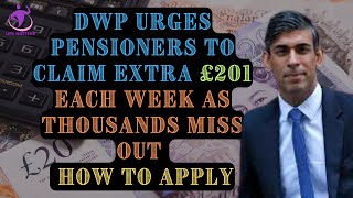 DWP urges pensioners to claim extra £201 each week as thousands miss out  how to apply [upl. by Nyliac455]