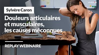 Douleurs articulaires et musculaires les causes méconnues  Sylvère CARON [upl. by Ynottirb]