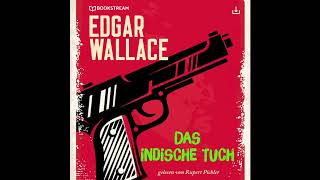 Das indische Tuch  Edgar Wallace KrimiThriller  Komplettes Hörbuch [upl. by Ettenad165]