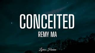 Remy Ma  Conceited Lyrics [upl. by Howlan]