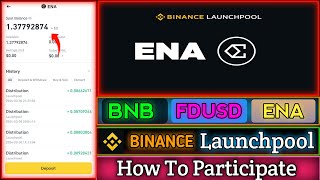 Binance ENA Launchpool  BNB FDUSD ENA Staking  Earn To ENA  How To Participate [upl. by Rehteh]