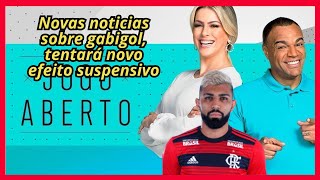 NOTICIAS DO FLAMENGO HOJE JOGO ABERTO 17072024 GABIGOL TENTARÁ NOVO EFEITO SUSPENSIVO [upl. by Koslo]