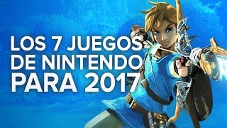 Los 7 juegos más esperados de Nintendo para 2017 [upl. by Ivens]