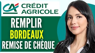 Comment Remplir Un Bordereau De Remise De Chèque Credit Agricole 2024 [upl. by Ashton]