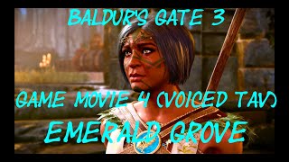 Baldurs Gate 3 Game Movie 4 Emerald Grove voiced Tav [upl. by Adnelg]