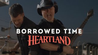 Heartland  Borrowed Time Official Music Video [upl. by Levenson731]