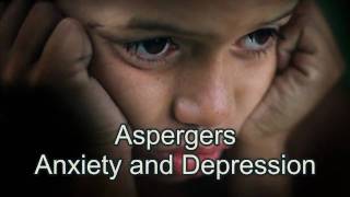 Aspergers Struggling with Anxiety and Depression [upl. by Wernsman927]