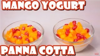 Mango Yogurt Panna Cotta by Chef Varun Inamdar [upl. by Branch]