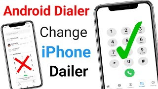 Android Dialer Change to iPhone Dialer  iphone dailer kaise set kare Phone me [upl. by Straub]