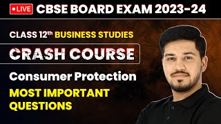 Consumer Protection  Most Important Questions  Class 12 Business Studies Crash Course Ch 11  LIVE [upl. by Atirhs]