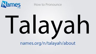 How to Pronounce Talayah [upl. by Jaclyn]