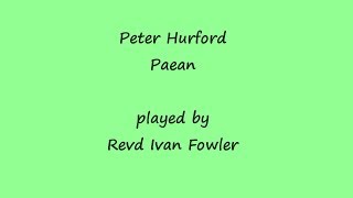 Peter Hurford Paean [upl. by Joao]