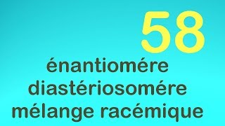 58les isoméres optiques  énantioméresdiastéréoisoméresmélange racémique [upl. by Rabelais]