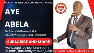 AYE ABELA BY PASTOR NIYI MAKANJUOLA [upl. by Maccarone757]