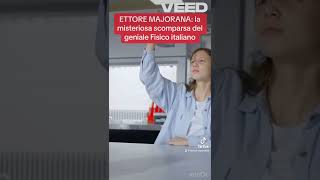 Ettore Majorana la scomparsa del geniale Fisico italiano seguimi [upl. by Repsag746]