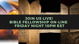 Bible Fellowship Friday November 17th 2023  900 pm et [upl. by Odlabu]