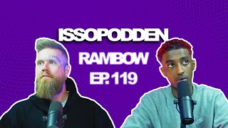 ISSOPODDEN  Episode 119 Rambow [upl. by Emelyne137]