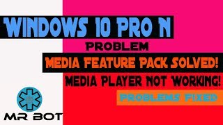 Windows 10 Pro N  Media Player Working 2018 [upl. by Tomkins228]