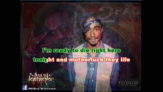 2PAC  TUPAC SHAKUR  AMBITIONZ AS A RIDAH karaoke [upl. by Ipoillak189]