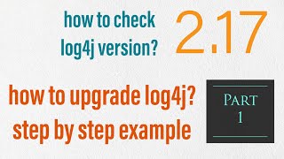 How to mitigate Log4j vulnerability  Example  log4j 217  step by step update  imp links log4j2 [upl. by Alarice718]